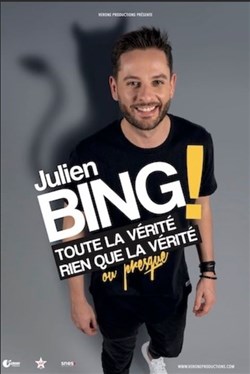 Affiche de Julien Bing dans Toute la vérité, rien que la vérité, ou presque