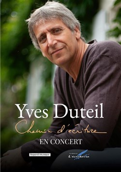 Affiche de Yves Duteil : Chemin d'écriture
