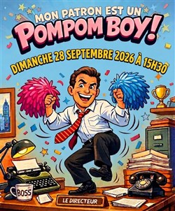 Affiche de Le patron et un pompom boy !