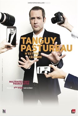Affiche de Tanguy Pastureau dans Tanguy Pastureau n'est pas célèbre
