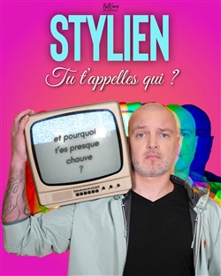 Affiche de Stylien dans Tu t'appelles qui ?