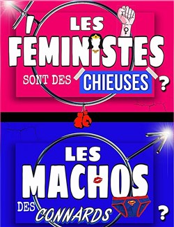 Affiche de Les féministes sont des chieuses, les machos des connards