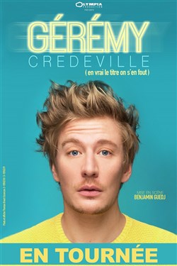 Affiche de Gérémy Credeville dans En vrai, le titre on s'en fout