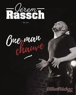 Affiche de Jerem Rassch dans One man chauve