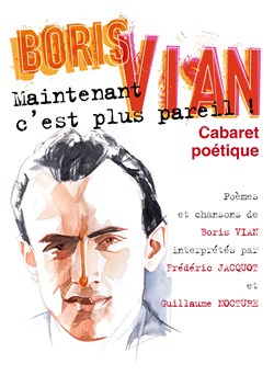 Affiche de Boris Vian dans Maintenant c'est plus pareil !