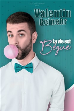 Affiche de Valentin Reinehr dans La vie est bègue