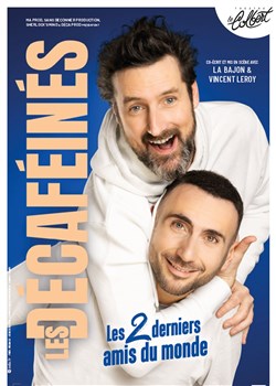 Affiche de Les Décaféinés dans Les 2 derniers amis du monde
