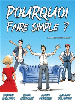 Affiche de Pourquoi faire simple ?