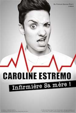 Affiche de Caroline Estremo dans Infirmière sa mère
