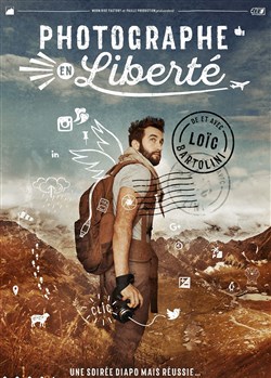 Affiche de Loïc Bartolini dans Photographe en liberté