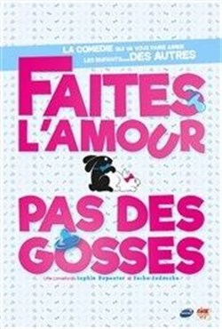Affiche de Faites l'amour pas des gosses