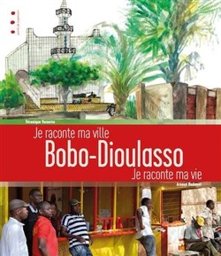 Affiche de Bobo-Dioulasso, je raconte ma ville, je raconte ma vie