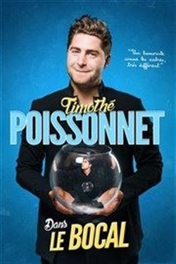 Affiche de Timothe Poissonnet dans Le bocal