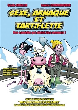 Affiche de Sexe, arnaque et tartiflette