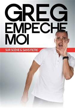 Affiche de Greg Empêche Moi