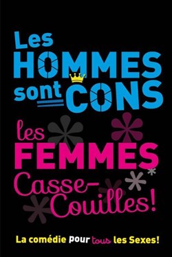 Affiche de Les hommes sont cons, les femmes casse-couilles
