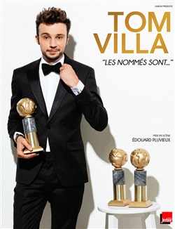 Affiche de Tom Villa dans Les nommés sont...