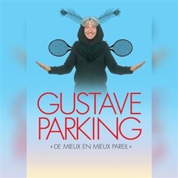 Affiche de Gustave Parking dans De mieux en mieux pareil