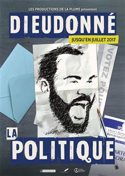 Affiche de Dieudonné dans la politique
