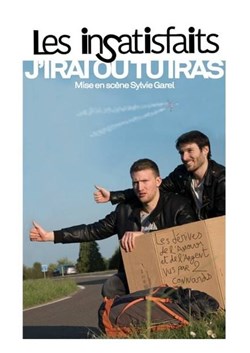 Affiche de Les Insatisfaits dans J'irai où tu iras