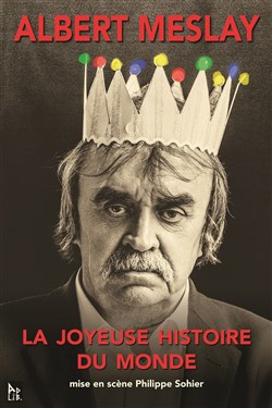 Affiche de Albert Meslay dans La joyeuse histoire du monde