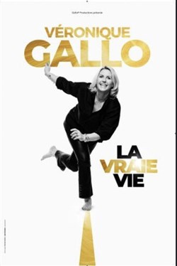 Affiche de Véronique Gallo dans La vraie vie