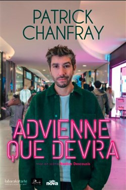 Affiche de Patrick Chanfray dans Advienne que devra