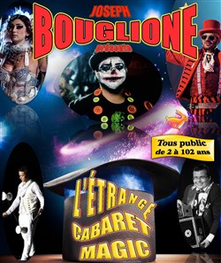 Affiche de L'étrange cabaret magic présente la magic parade Bouglione