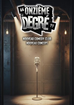 Affiche de Le Onzième Degré Comedy Club