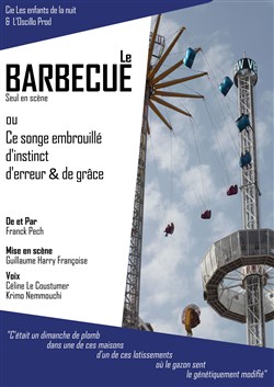 Affiche de Le barbecue (ou ce songe embrouillé d'instinct d'erreur et de grâce)