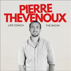 Affiche de Pierre Thevenoux dans Life coach