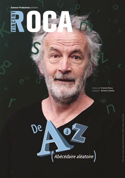 Affiche de Vincent Roca dans De A à Z