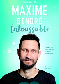 Affiche de Maxime Sendré dans Intoussable