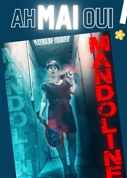 Affiche de Mathilde Cribier dans Mandoline