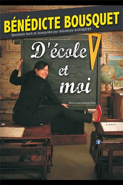 Affiche de Bénédicte Bousquet dans D'école et moi