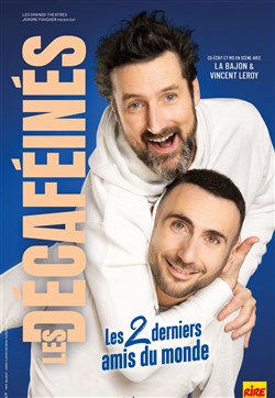 Affiche de Les Décaféinés dans Les 2 derniers amis du monde