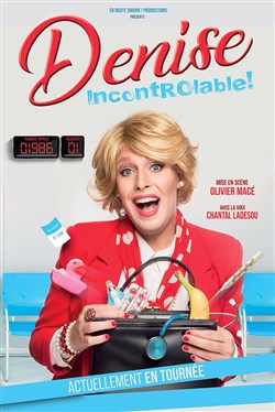 Affiche de Denise dans IncontrÔlable !