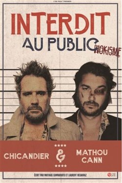 Affiche de Chicandier et Mathou Cann dans Interdit au public