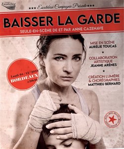 Affiche de Anne Cazenave dans Baisser La Garde