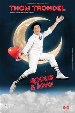 Affiche de Thom Trondel dans Space & Love