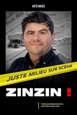 Affiche de Juste Milieu dans Zinzin !