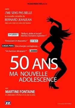 Affiche de Martine Fontaine dans 50 ans, ma nouvelle adolescence