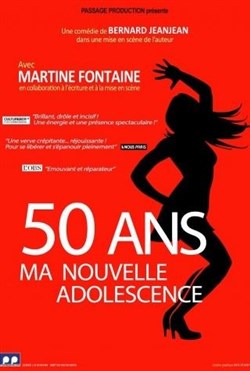 Affiche de Martine Fontaine dans 50 ans... Ma nouvelle adolescence !