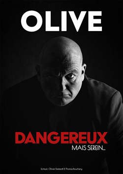 Affiche de Olive dans Dangereux mais serein...