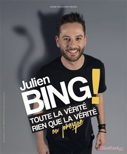 Affiche de Julien Bing dans Toute la vérité, rien que la vérité, ou presque