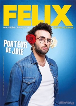 Affiche de Félix dans Porteur de joie