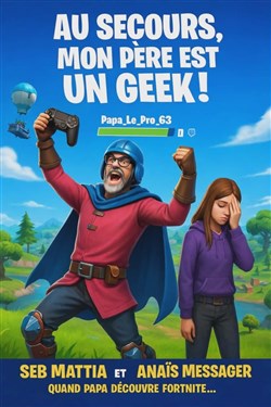 Affiche de Au secours mon père est un geek