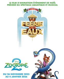 Affiche de La féerie des Eaux et Zootopie 2