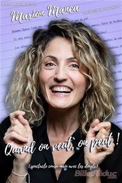 Affiche de Marion Manca dans Quand on veut, on peut !