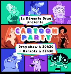 Affiche de La Démente Drag : Cartoon Party